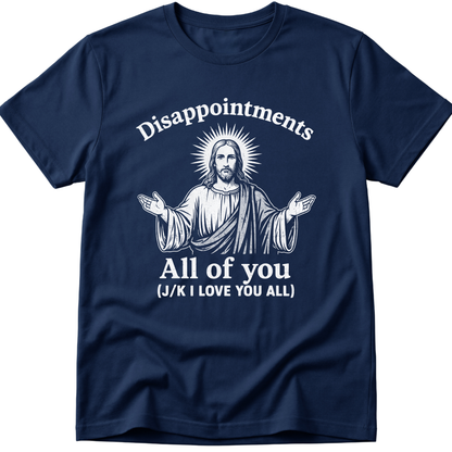 Disappointments T-Shirt