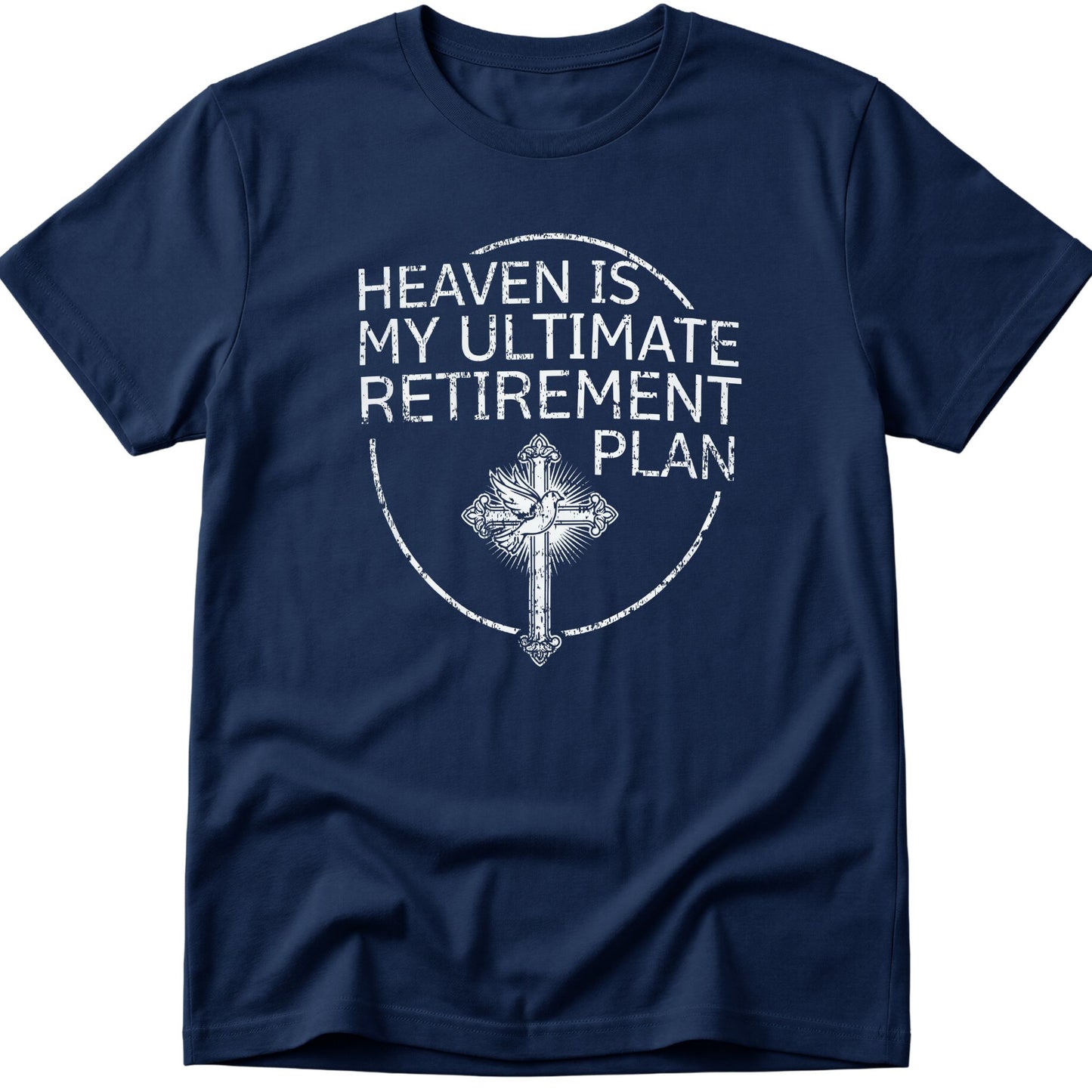 Heaven Is My Ultimate Retirement Plan T-Shirt