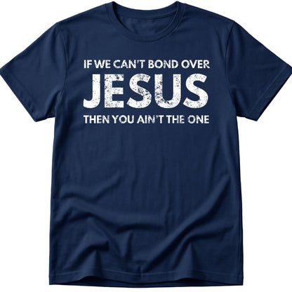Bond Over Jesus T-Shirt