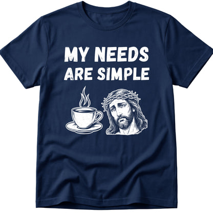 Simple Needs T-Shirt