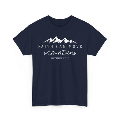 Faith Can Move Mountains T-Shirt