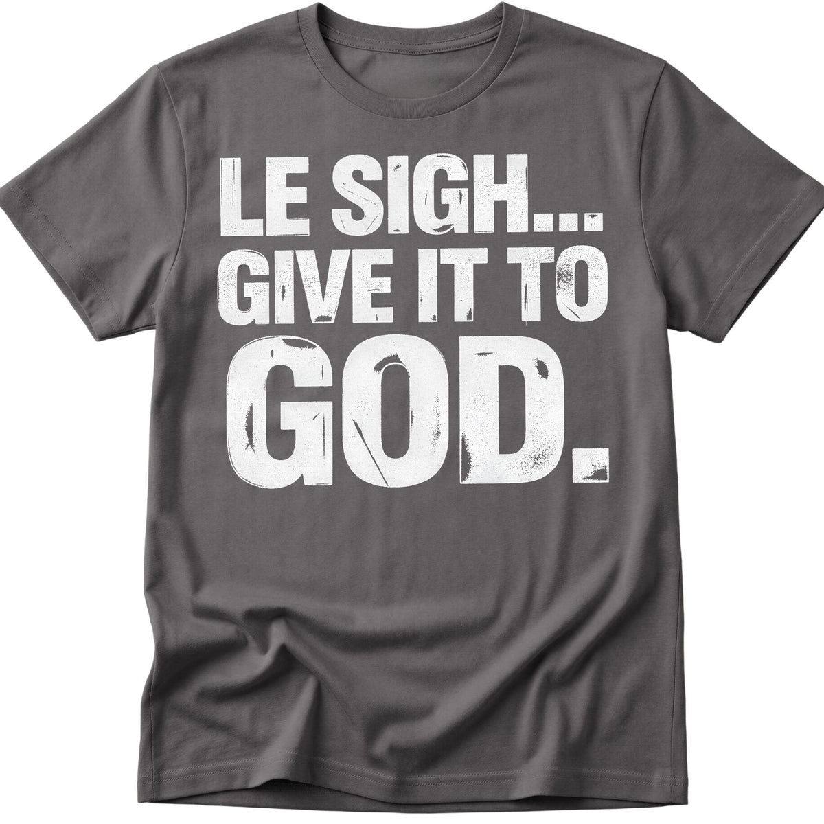 Give It To God T-Shirt