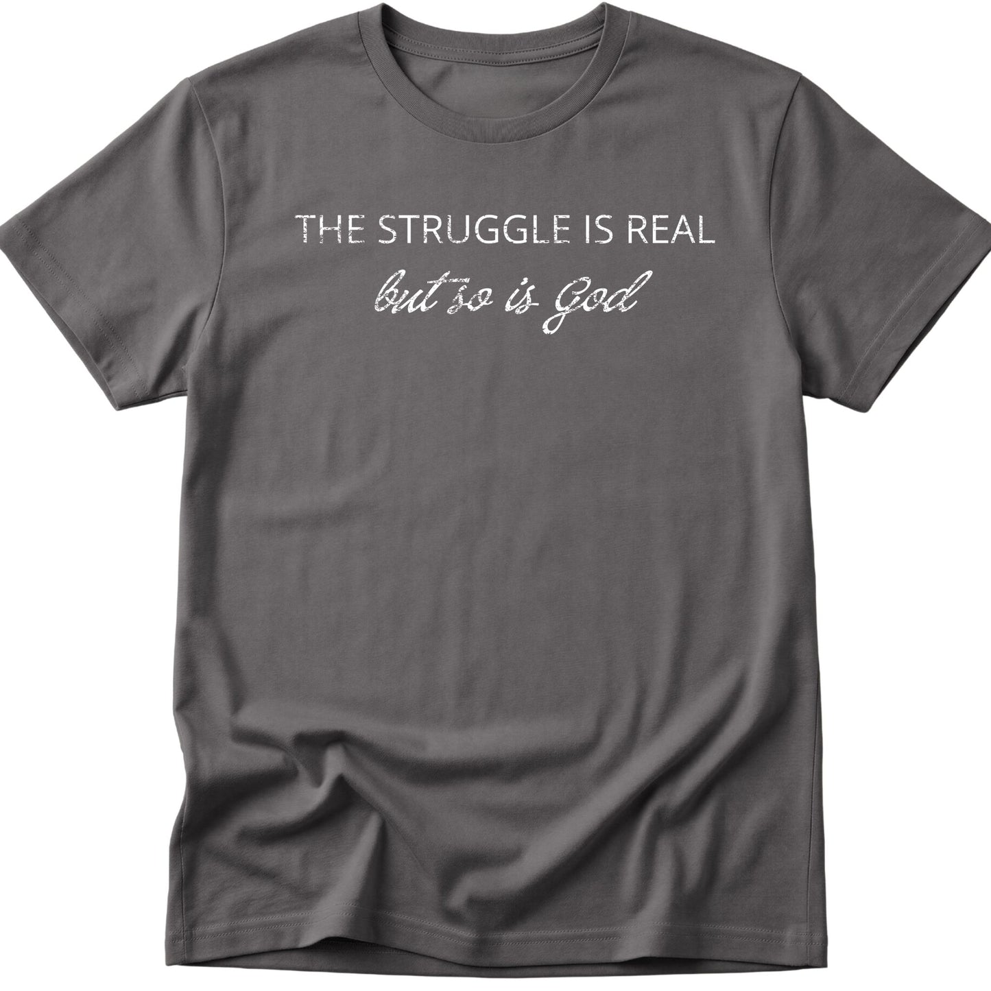 The Struggle Is Real T-Shirt