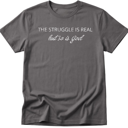 The Struggle Is Real T-Shirt
