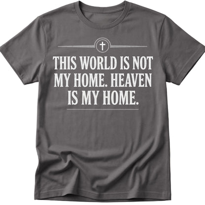 Heaven Is My Home T-Shirt