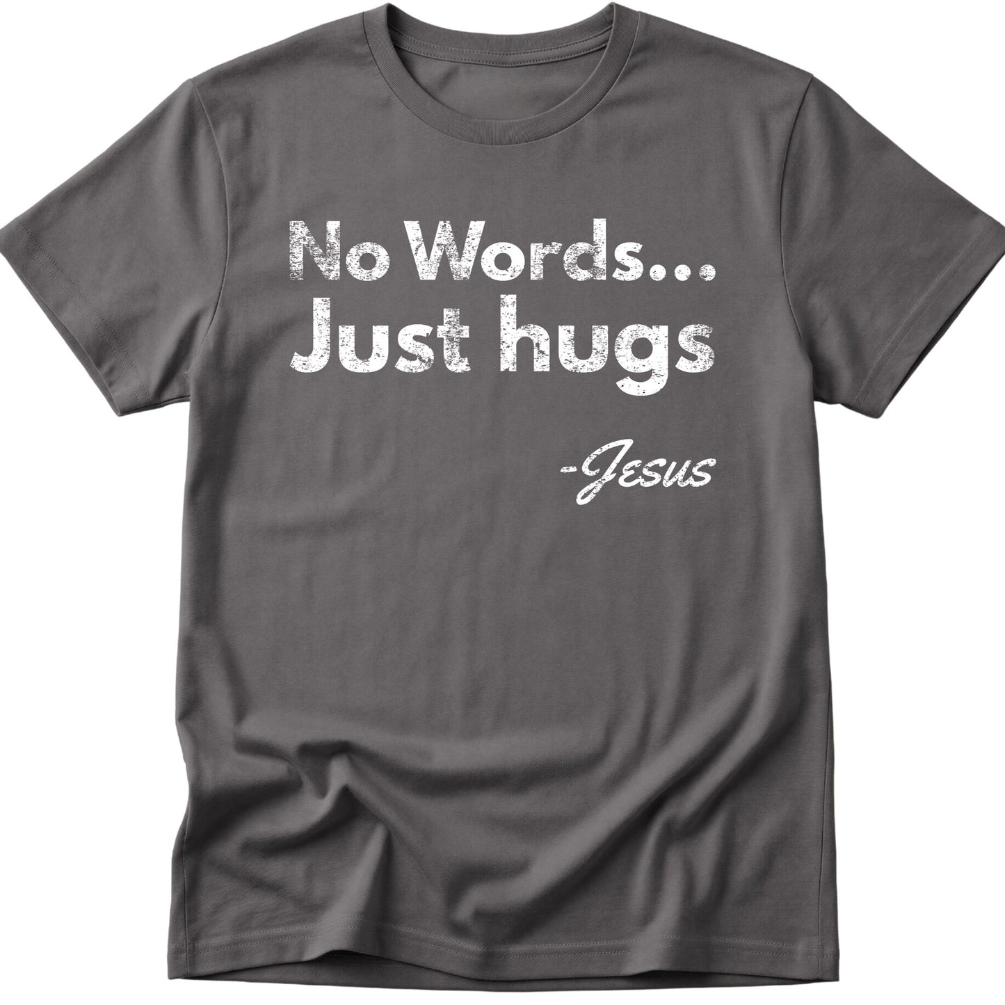 No Words Just Hugs T-Shirt