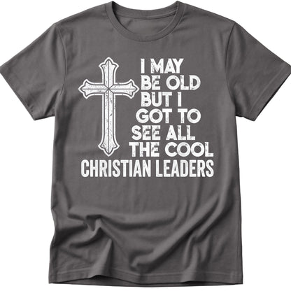 I May Be Old T-Shirt