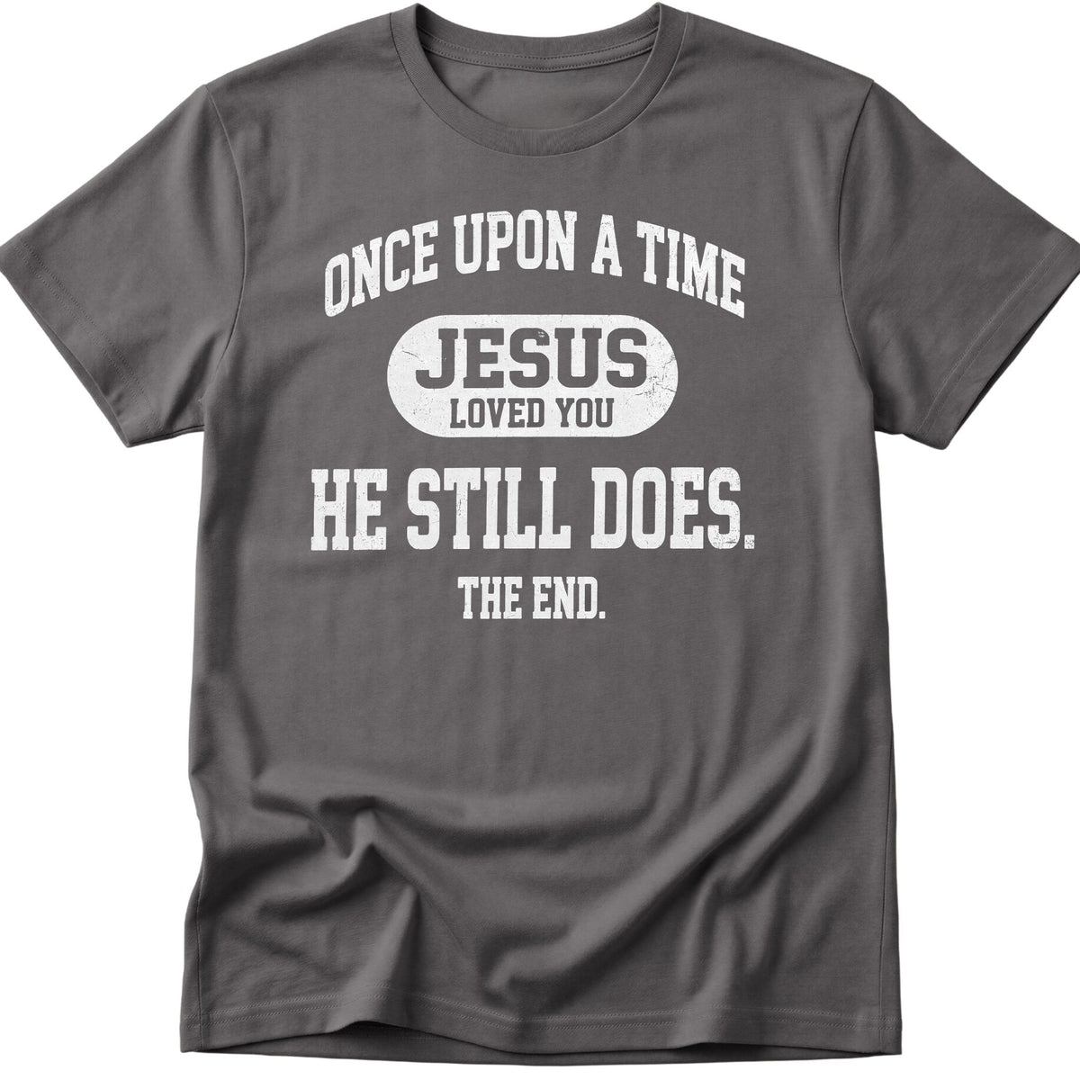 Jesus Loved You T-Shirt