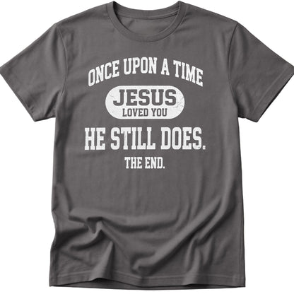 Jesus Loved You T-Shirt