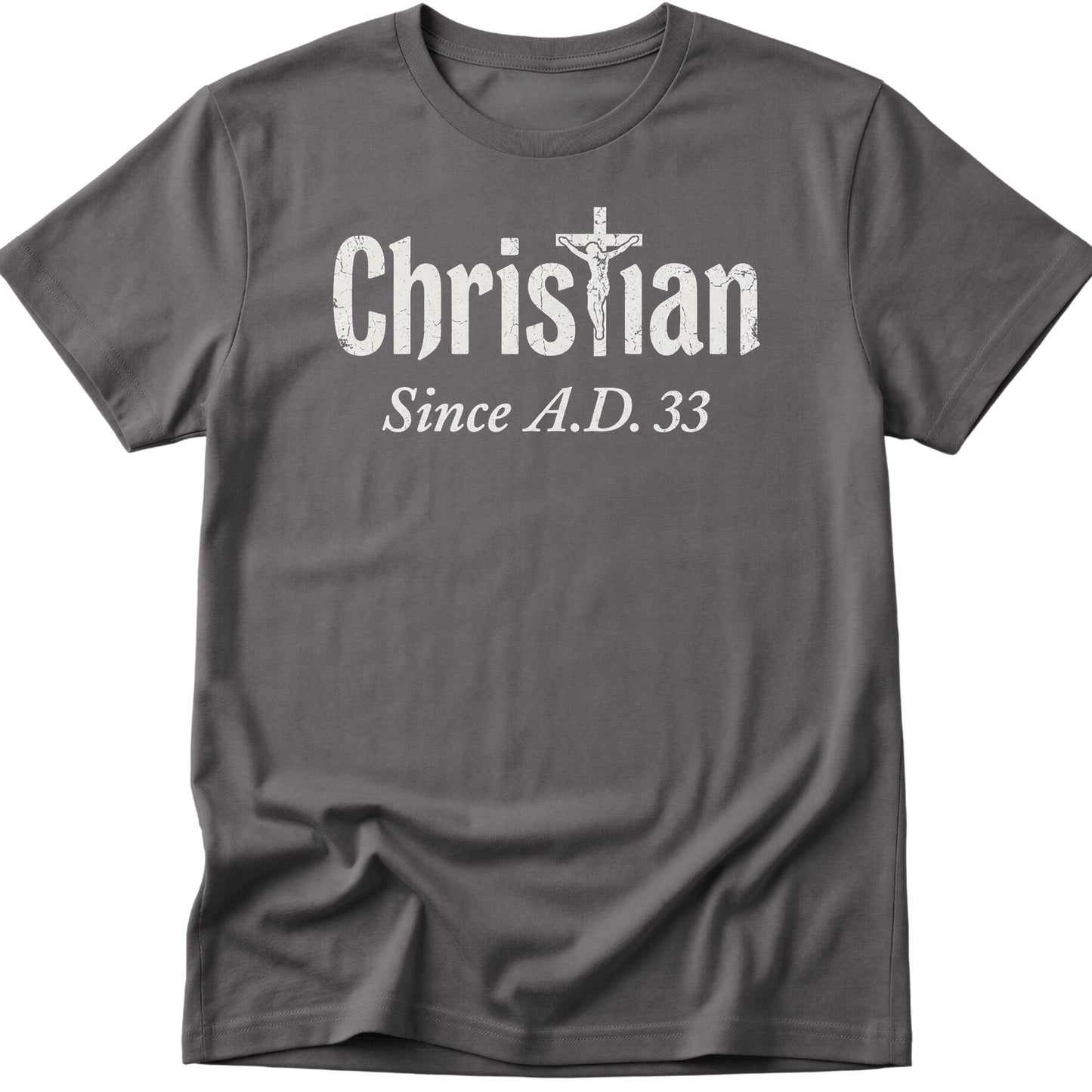 Christian Since T-Shirt