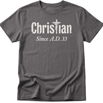 Christian Since T-Shirt