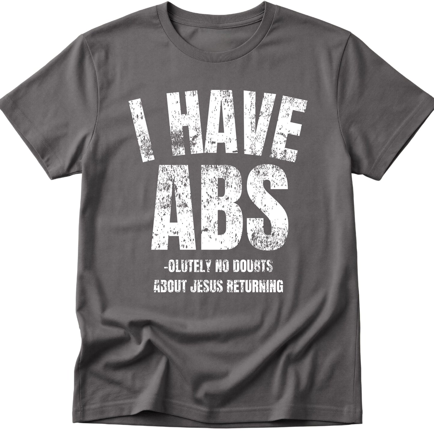 I Have Abs T-Shirt