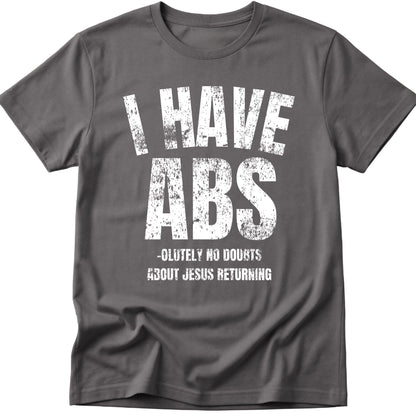 I Have Abs T-Shirt