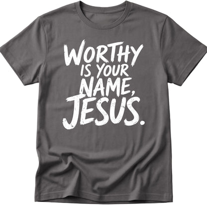 Worthy T-Shirt