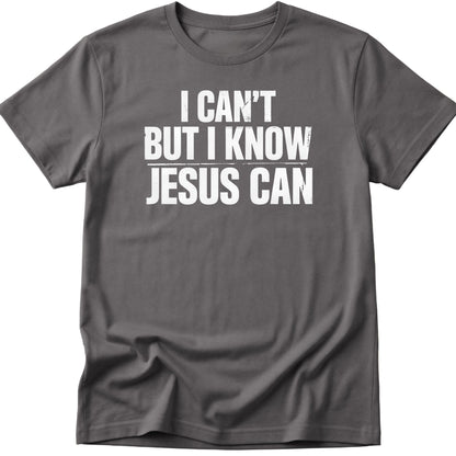 Jesus Can T-Shirt