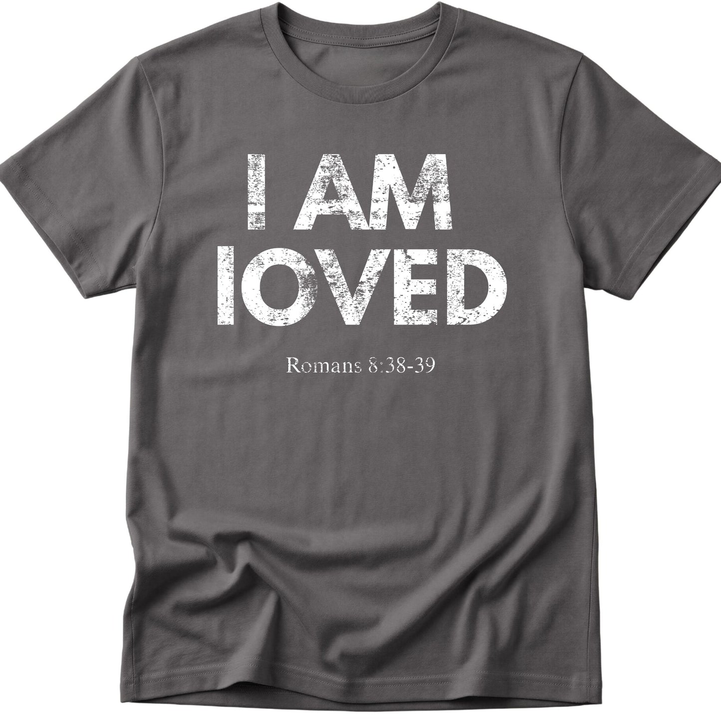 I Am Loved T-Shirt