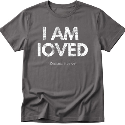 I Am Loved T-Shirt