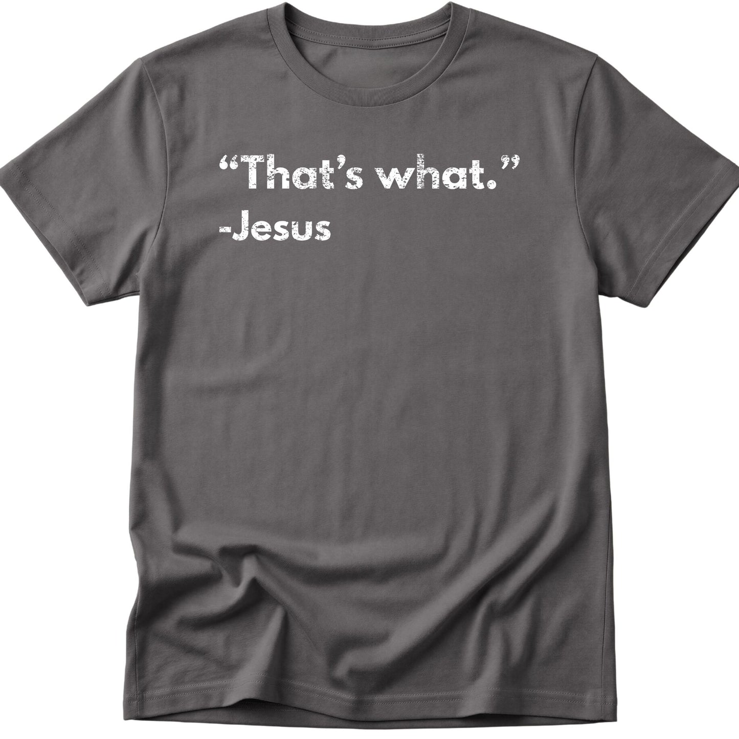 That's What T-Shirt