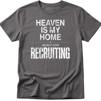 Heaven Is My Home I'm Just Here Recruiting v2 T-Shirt