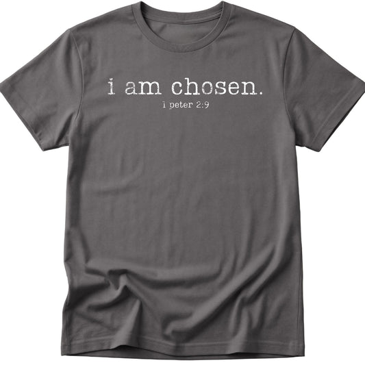 I Am Chosen T-Shirt