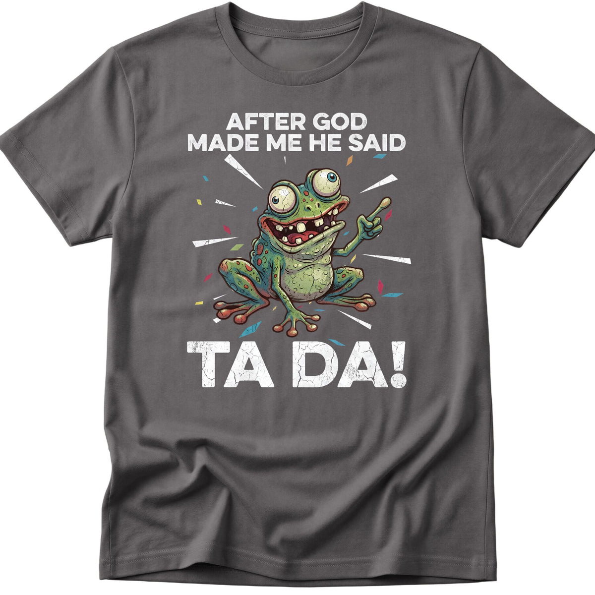 God Made Me T-Shirt