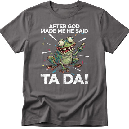 God Made Me T-Shirt