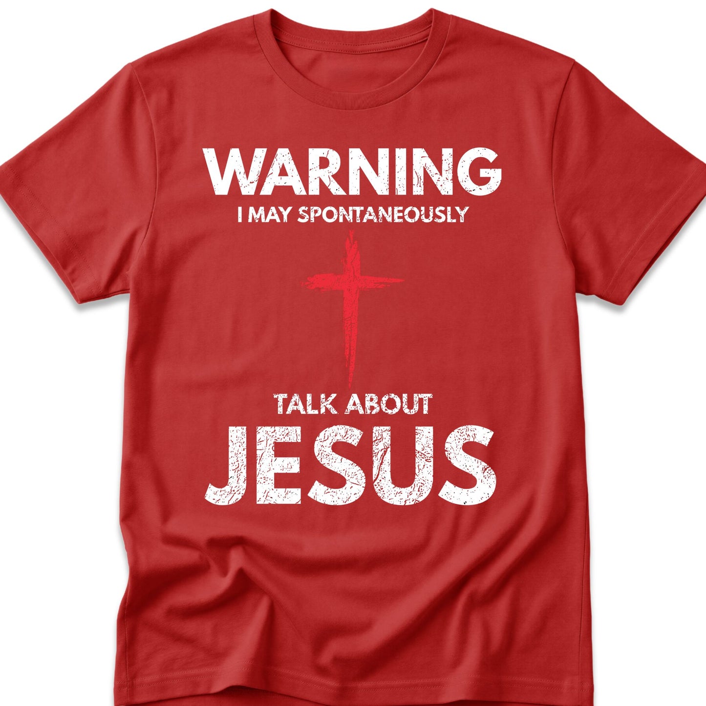 Warning I May Spontaneously Talk About Jesus T-Shirt