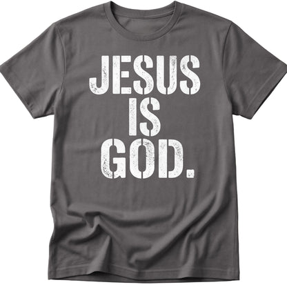 Jesus Is God T-Shirt