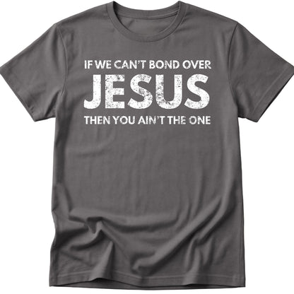 Bond Over Jesus T-Shirt