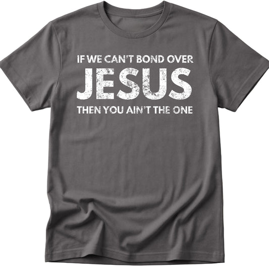 Bond Over Jesus T-Shirt