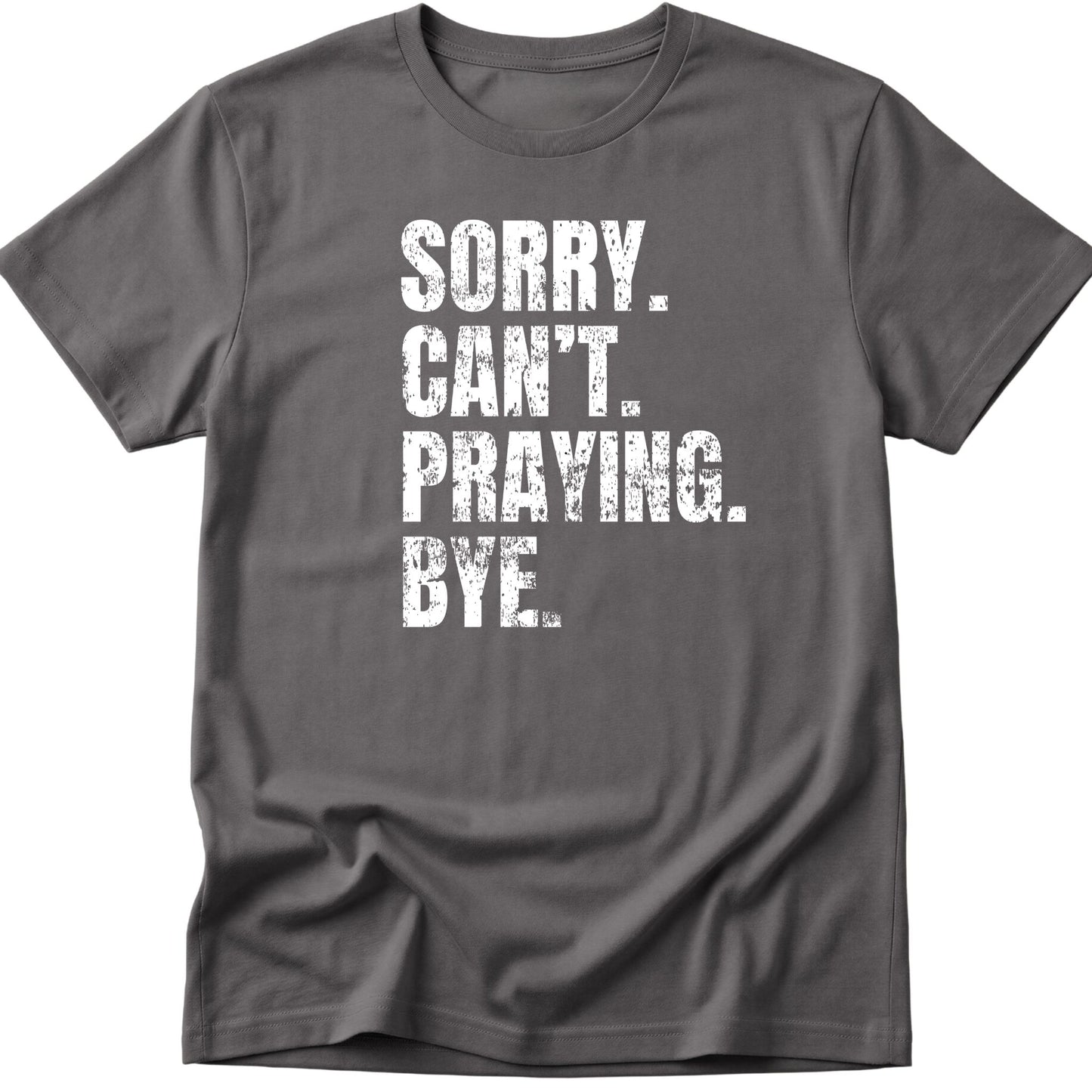 Sorry Can't T-Shirt
