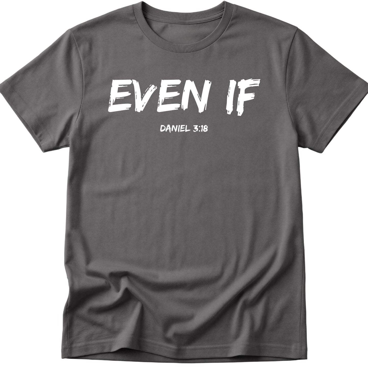 Even If T-Shirt
