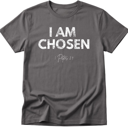 I Am Chosen T-Shirt