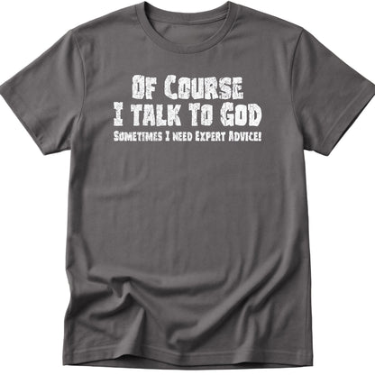 Talk To God T-Shirt