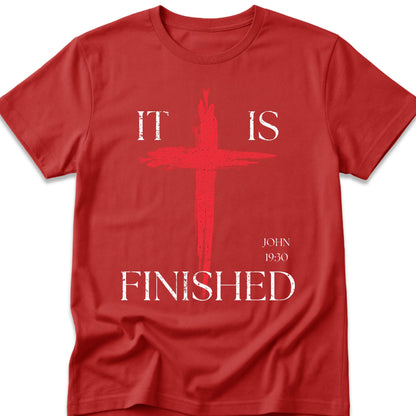 It Is Finished T-Shirt