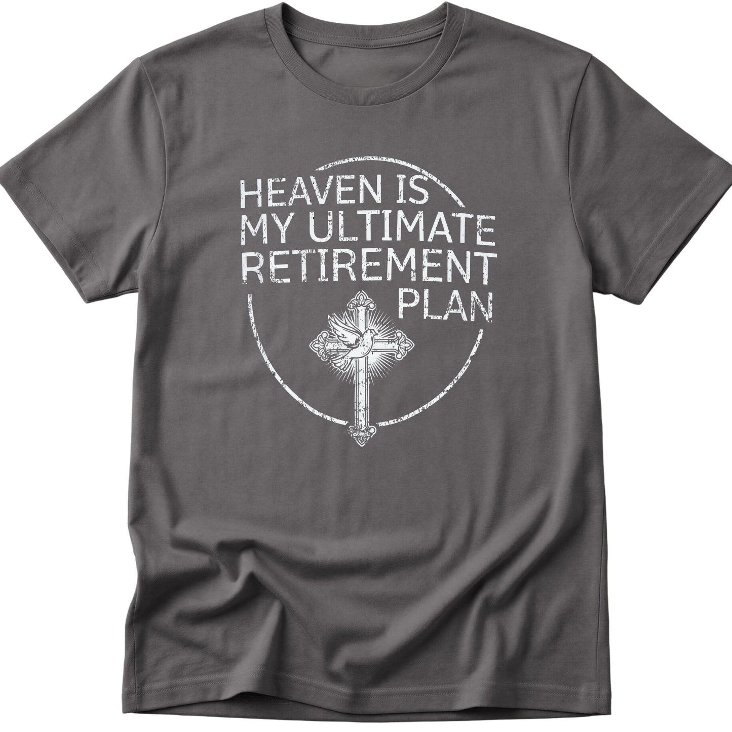 Heaven Is My Ultimate Retirement Plan T-Shirt