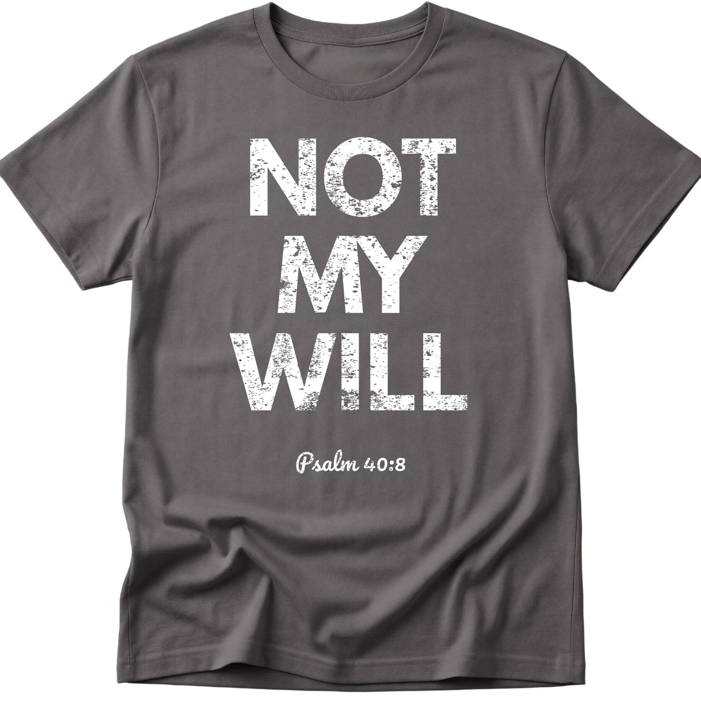 Not  My Will T-Shirt