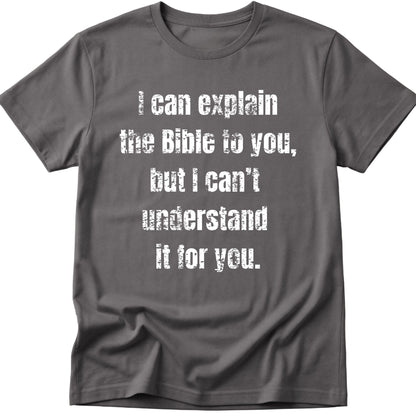 I Can Explain The Bible To You T-Shirt