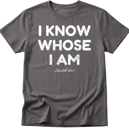Whose I Am T-Shirt