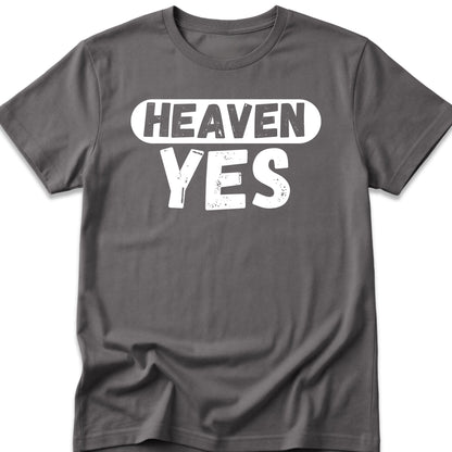 Heaven Yes T-Shirt