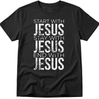 Start With Jesus T-Shirt