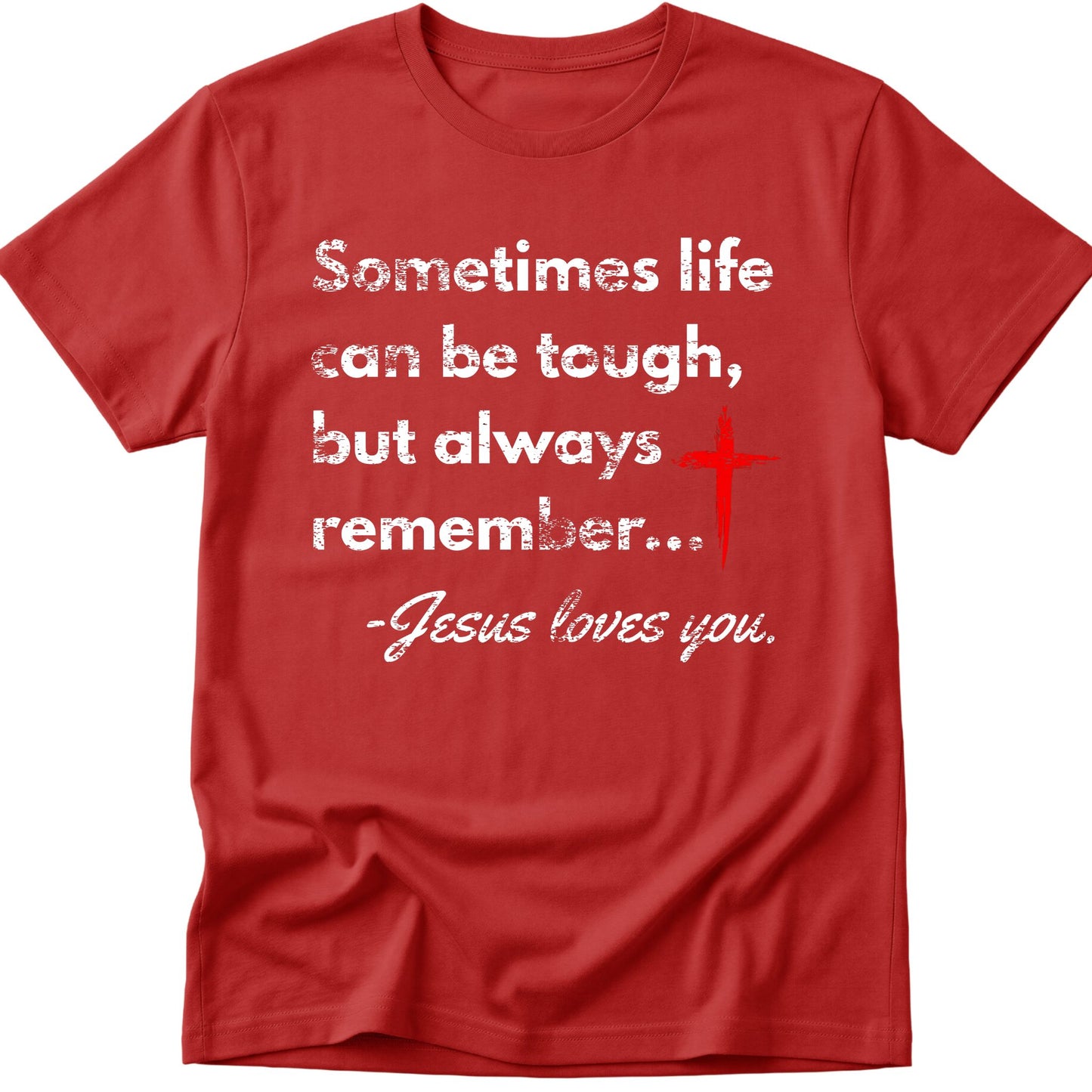 Sometimes Life Can Be Tough T-Shirt