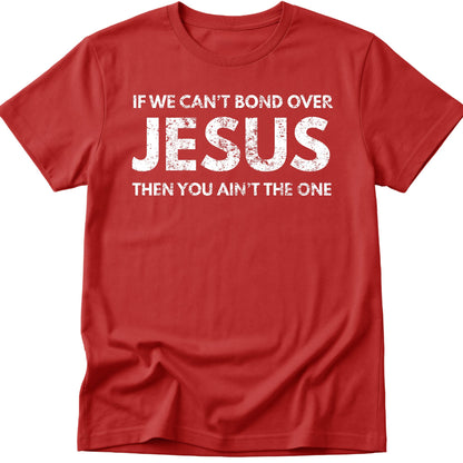 Bond Over Jesus T-Shirt