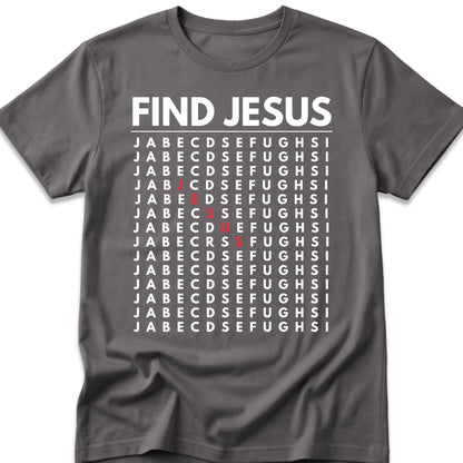 Find Jesus T-Shirt