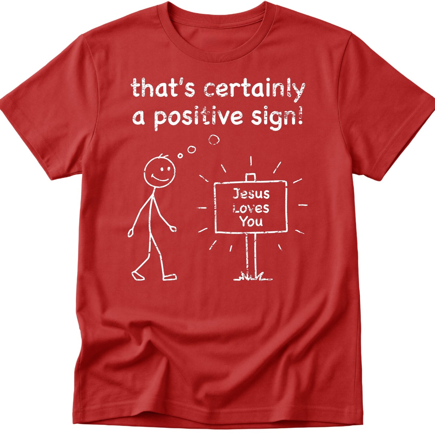 That's Certainly A Positive Sign T-Shirt