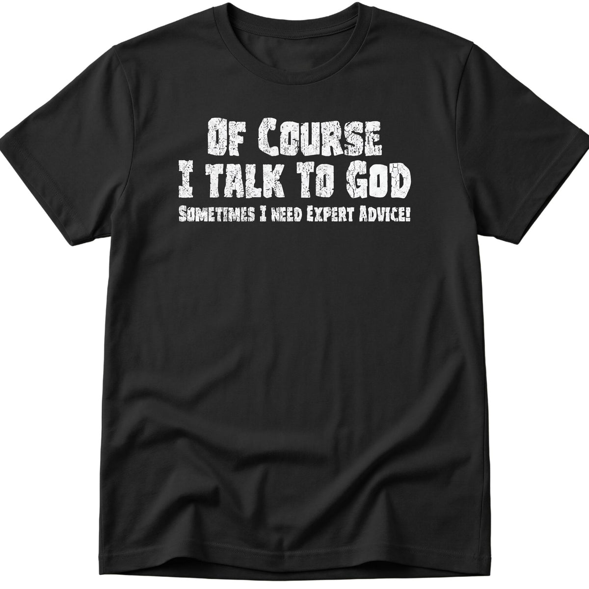 Talk To God T-Shirt