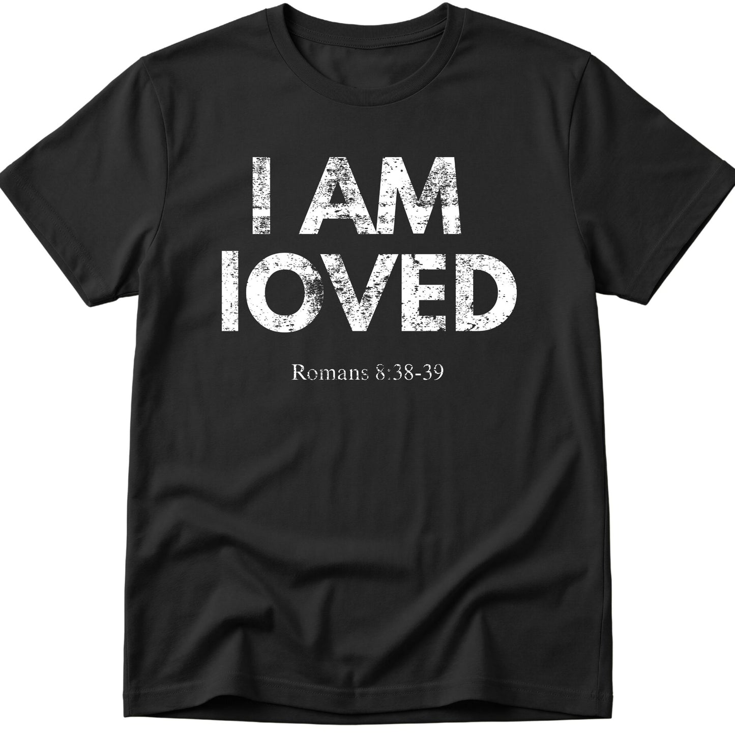 I Am Loved T-Shirt