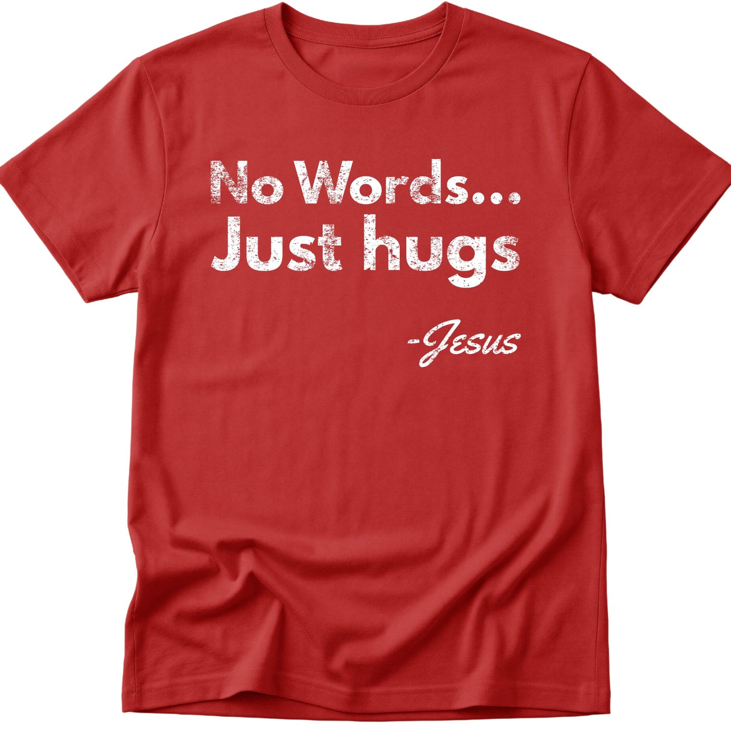 No Words Just Hugs T-Shirt
