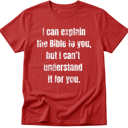 I Can Explain The Bible To You T-Shirt