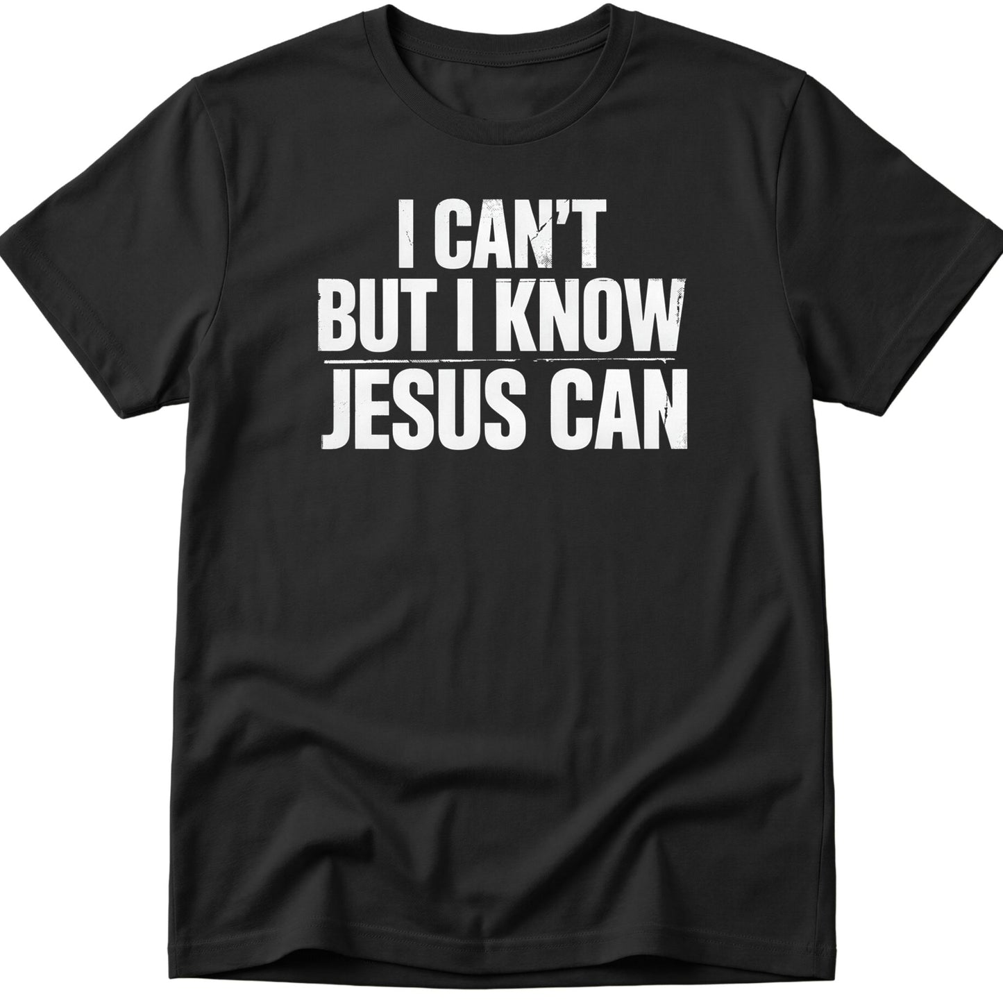 Jesus Can T-Shirt